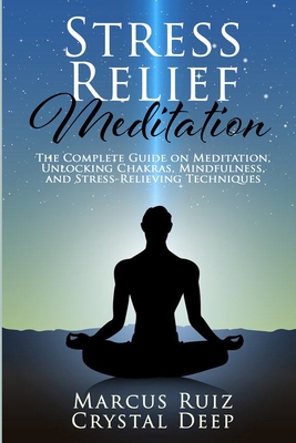 Meditation And Stress Reduction: A Comprehensive Guide
