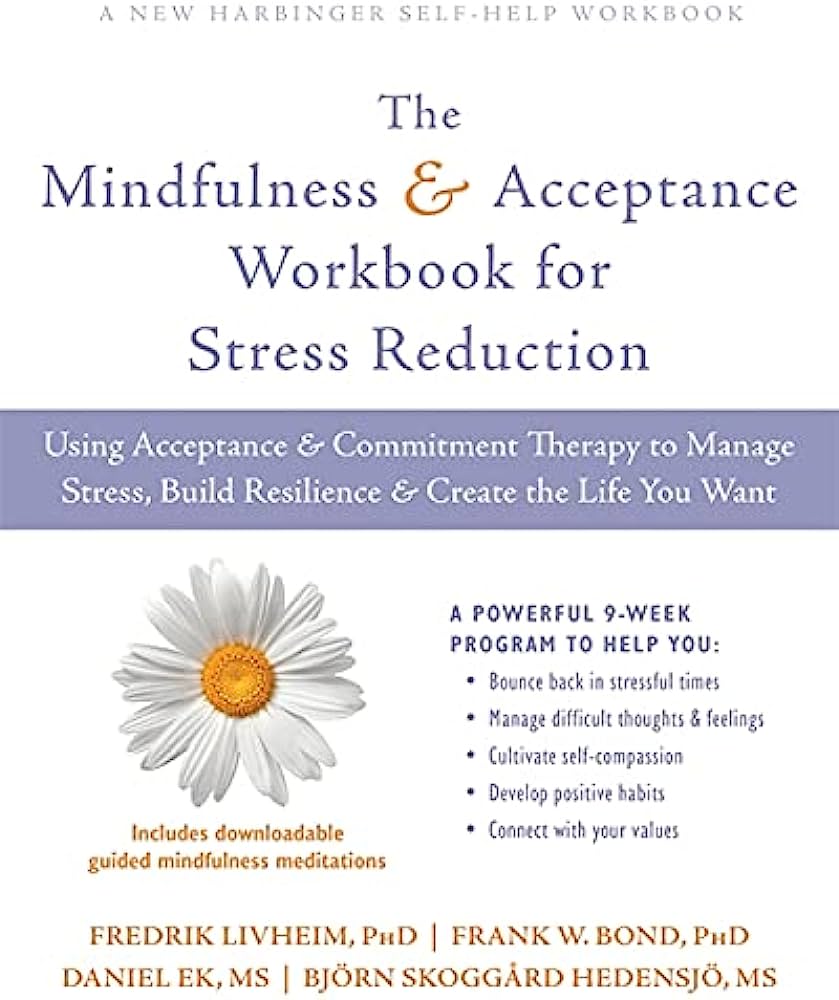 Using Mindfulness To Reduce Stress: A Workbook Approach