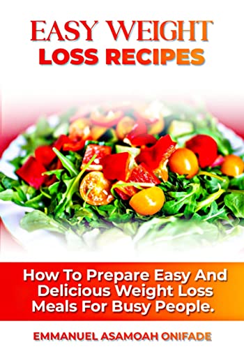 Weightloss For Busy People Easy Recipes